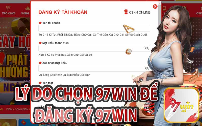 Tại Sao Chọn 97Win Để Đăng Ký 97Win