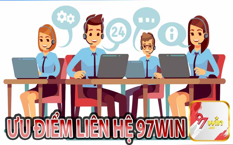 Những Ưu Điểm Khi Liên Hệ 97win